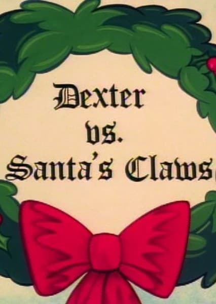 Dexter vs. Santa's Claws