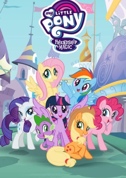 My Little Pony: Friendship Is Magic