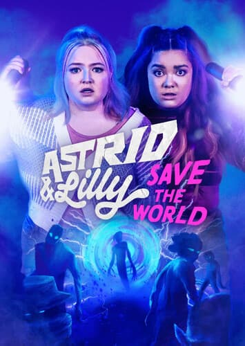 Astrid & Lilly Save the World