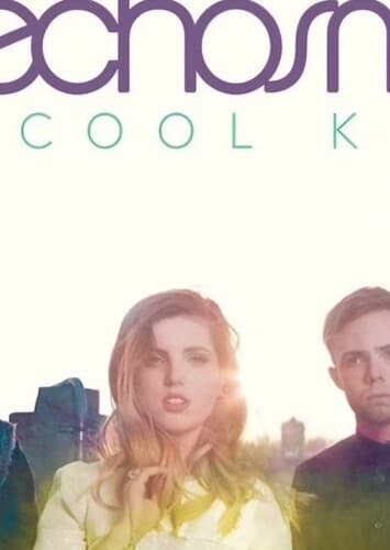 Cool Kids- Echosmith