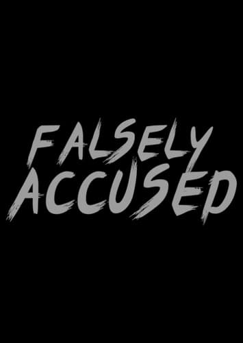 Falsely Accused