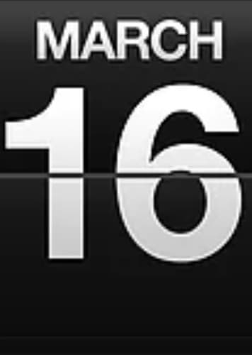 March 16