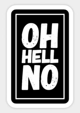 NO NO NO