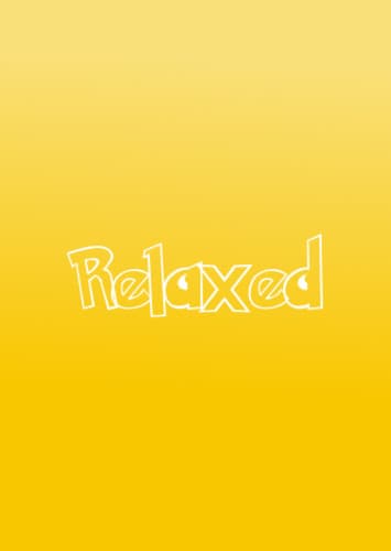 Relaxed