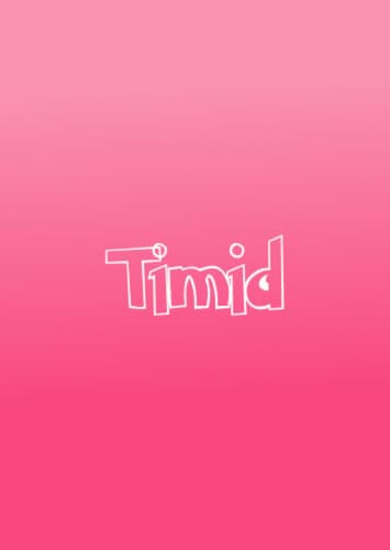 Timid