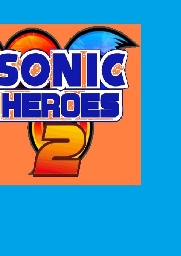 Sonic Heroes 2