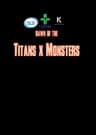 Dawn of the Titans X Monsters
