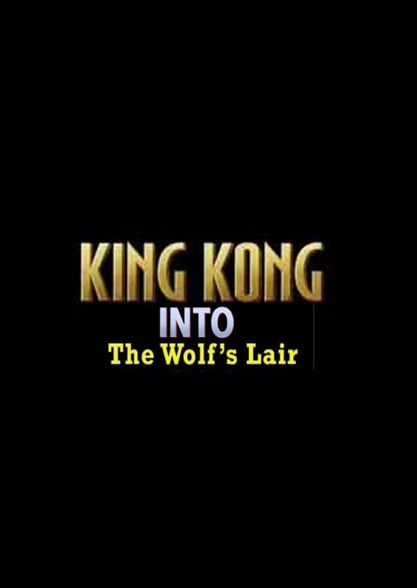 King Kong: Into the Wolf's Lair