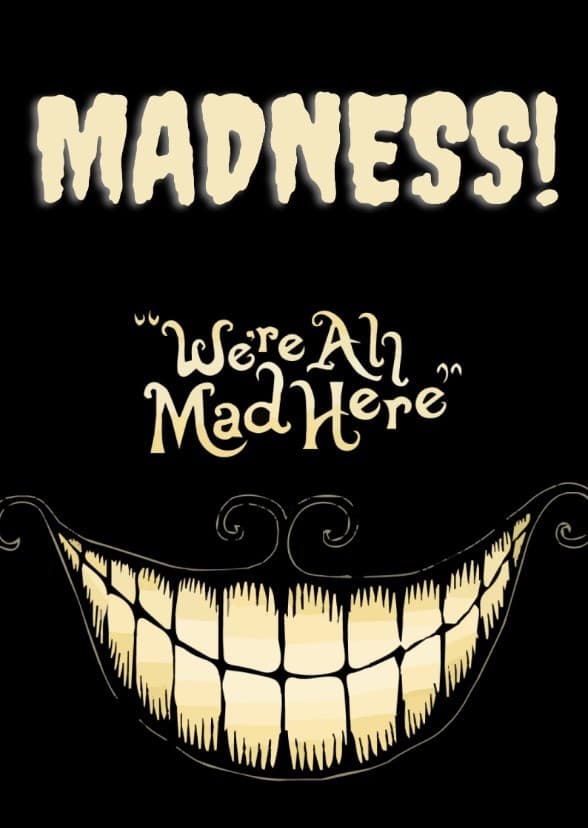Madness!
