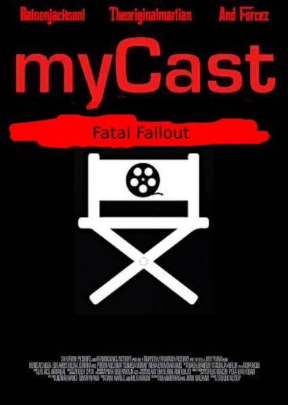 MyCast: Fatal Fallout