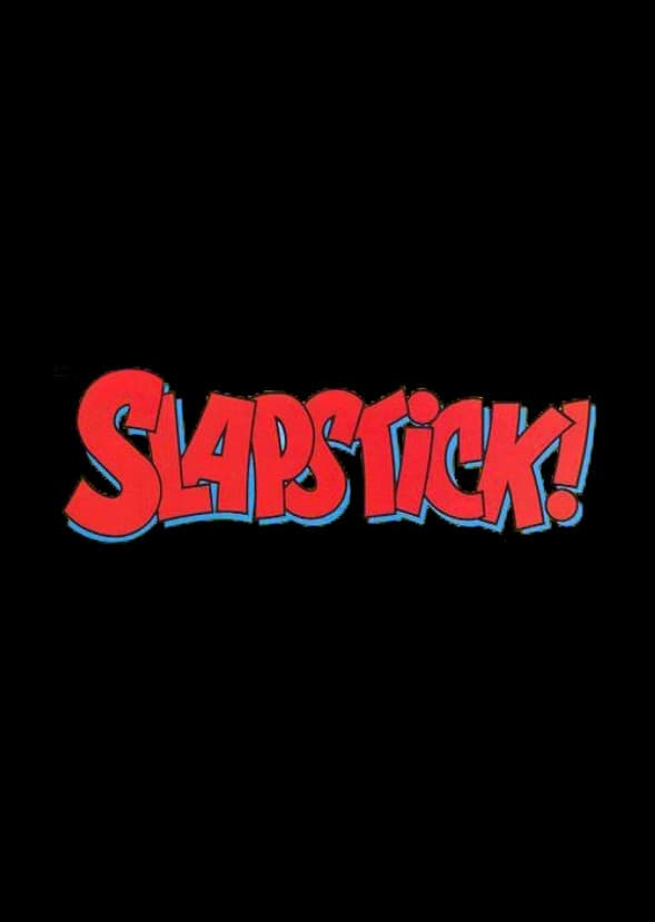 Slapstick !