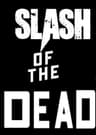 Slash of the Dead