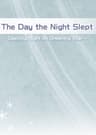 The Day The Night Slept