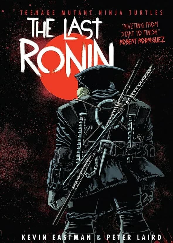 The Last Ronin: Teenage Mutant Ninja Turtles