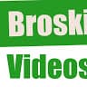 Broski Videos
