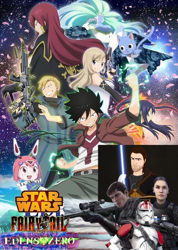 Star Wars and Fairy Tail: Edens Zero